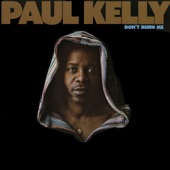 Paul Kelly - (You Bring Me) Joy