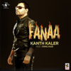 Fanaa - Kanth Kaler