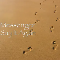 Say It Again - Single - Messenger Say It Again - Single - Messenger