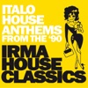 Irma House Classics (Italo House Anthems from the '90), 2015