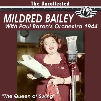 The Uncollected Mildred Bailey with Paul Barron's Orchestra 1944 - Mildred Bailey The Uncollected Mildred Bailey with Paul Barron's Orchestra 1944 - Mildred Bailey