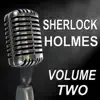 Stream & download Sherlock Holmes - Old Time Radio Show, Vol. Two