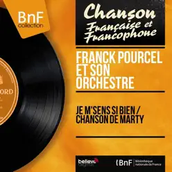 Je m'sens si bien / Chanson de Marty - Single - Franck Pourcel Je m'sens si bien / Chanson de Marty - Single - Franck Pourcel