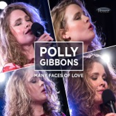 Polly Gibbons - Love Me Like a Song