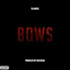 Bows - Single album lyrics, reviews, download