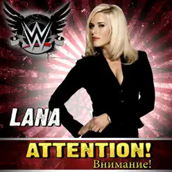 WWE: Внимание! (Attention!) [Lana] - Single - CFO$