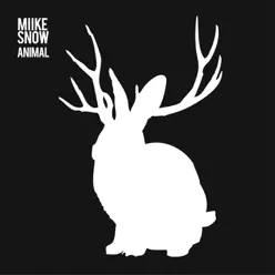 Animal - EP - Miike Snow Animal - EP - Miike Snow