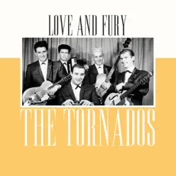Love and Fury - Single - The Tornados Love and Fury - Single - The Tornados