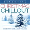 ESSENTIAL CHRISTMAS CHILLOUT (ESSENTIAL CHRISTMAS CHILLOUT)