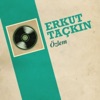 Erkut Taçkın - Özlem
