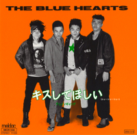 THE BLUE HEARTS - キスして欲しい artwork