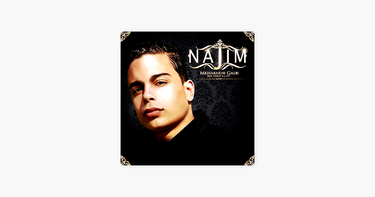 cheb najim mkhabarni galbi