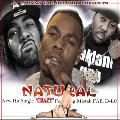 Crazy (feat. Mistah FAB & D-Lo) - Single - Natural