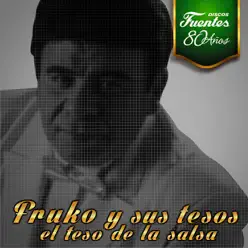 Discos Fuentes - 80 Años: Fruko y Sus Tesos - Fruko y Sus Tesos