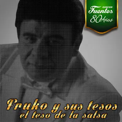 Discos Fuentes - 80 Años: Fruko y Sus Tesos - Fruko y Sus Tesos