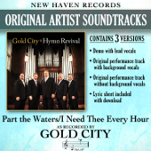 Part the Waters/I Need Thee Every Hour (Demonstration) - Gold City