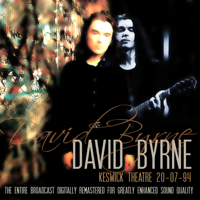 David Byrne - Keswick Theatre, Glenside 20-07-94. (Complete & Remastered) artwork