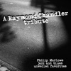A Raymond Chandler Tribute - Philip Marlowe Jazz and Blues Unveiled Favorites, 2014