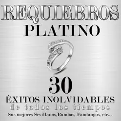 Platino 30 Éxitos Inolvidables - Requiebros