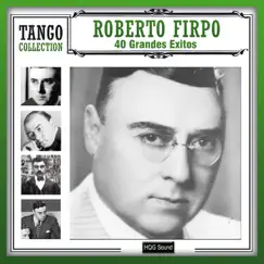 40 Grandes Éxitos by Roberto Firpo album reviews, ratings, credits