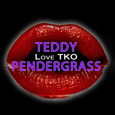 Love TKO (Re-Recorded) [Remastered] - Single - Teddy Pendergrass