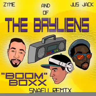 Boomboxx (Snafu Remix) - Single by The Bayliens, Zyme, Jus Jack & Snafu album reviews, ratings, credits