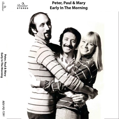 Early In the Morning - Peter Paul and Mary