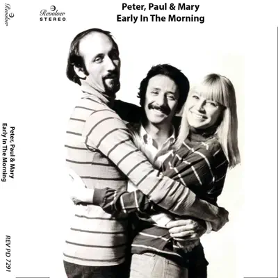 Early In the Morning - Peter Paul and Mary