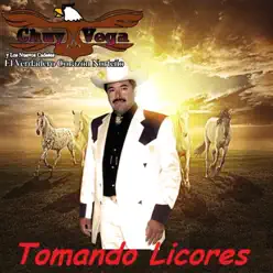 Tomando Licores - Chuy Vega Tomando Licores - Chuy Vega