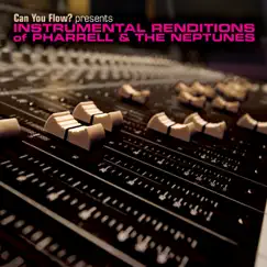 Can You Flow? Presents: Instrumental Renditions of Pharrell & the Neptunes by Can You Flow? album reviews, ratings, credits