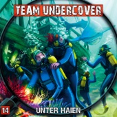 Unter Haien, Teil 15 by Team Undercover