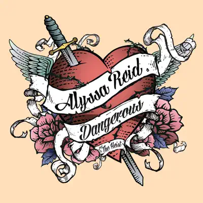 Dangerous - Single - Alyssa Reid