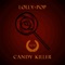 Candy Killer - Lollypop lyrics