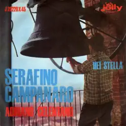 Serafino campanaro - Hei stella - Single - Adriano Celentano Serafino campanaro - Hei stella - Single - Adriano Celentano