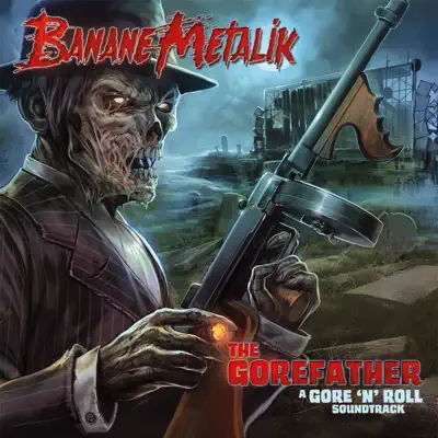The Gorefather (A Gore 'n' Roll Soundtrack) - EP - Banane Metalik