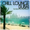 Chill Lounge Dubai (Finest Selected Chill & Lounge Experience)