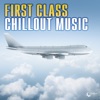 First Class Chillout Music