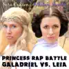 Princess Rap Battle: Galadriel vs. Leia (feat. Sara Erikson) - Single album lyrics, reviews, download