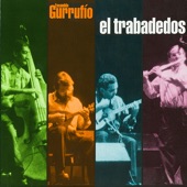 Ensamble Gurrufio - El Trabadedos