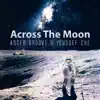 Stream & download Across the Moon