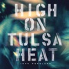 High on Tulsa Heat, 2015