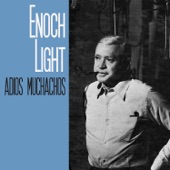 Enoch Light - Adiós Muchachos