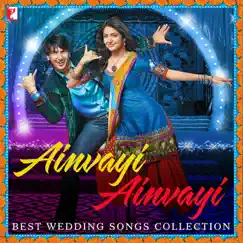 Ainvayi Ainvayi - Best Wedding Songs Collection by Various Artists album reviews, ratings, credits