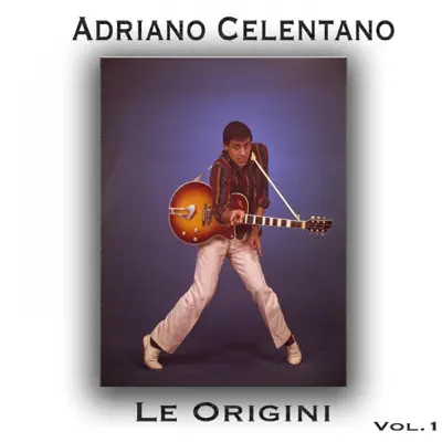 Le origini, Vol. 1 - Adriano Celentano Le origini, Vol. 1 - Adriano Celentano