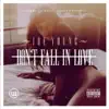 Don't Fall In Love - Single album lyrics, reviews, download