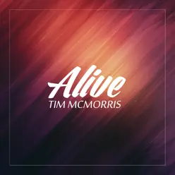Alive - Tim McMorris