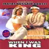 When I Was King (Greatest Hits) [feat. DJ Chino] album lyrics, reviews, download