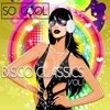 So Cool - Disco Classics Vol. 1