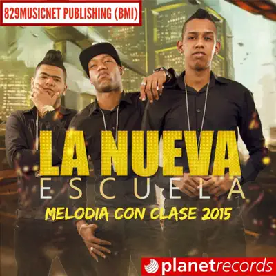 Melodía Con Clase (2015) - La Nueva Escuela Melodía Con Clase (2015) - La Nueva Escuela
