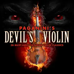 Paganini's Devil's Violin - 30 Must-Have Virtuoso Violin Classics by Various Artists album reviews, ratings, credits